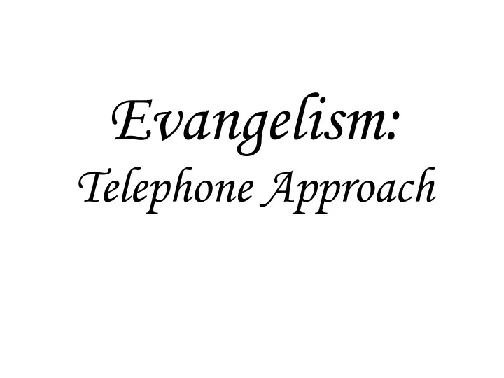 evangelism telephone approach