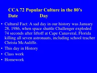 CCA 72 Popular Culture in the 80’s Date                  Day