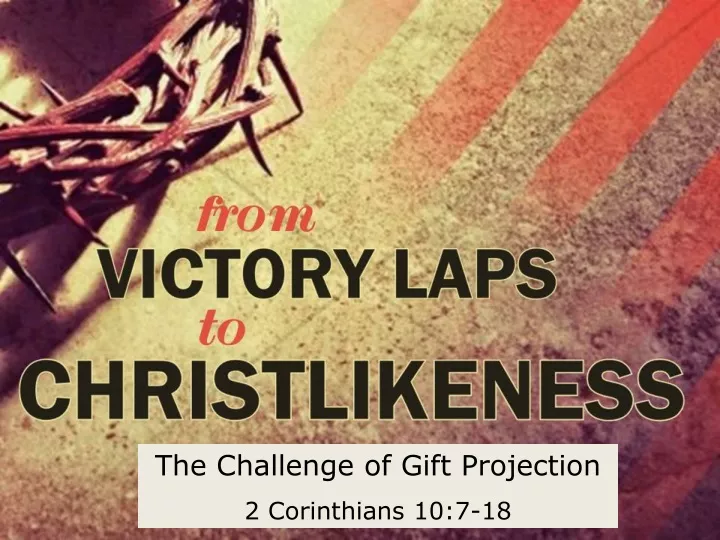 the challenge of gift projection 2 corinthians