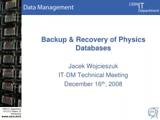 Backup &amp; Recovery of Physics Databases