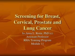 Screening for Breast, Cervical, Prostate and  Lung Cancer