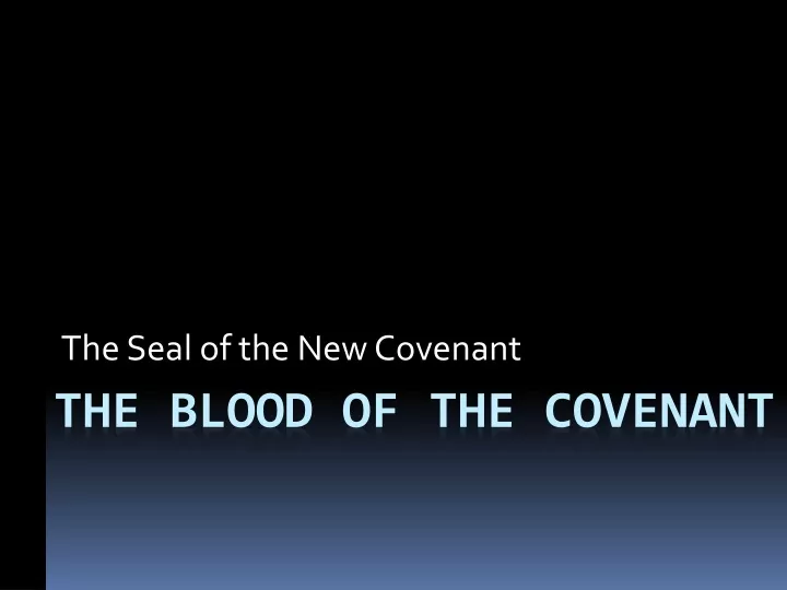 the seal of the new covenant