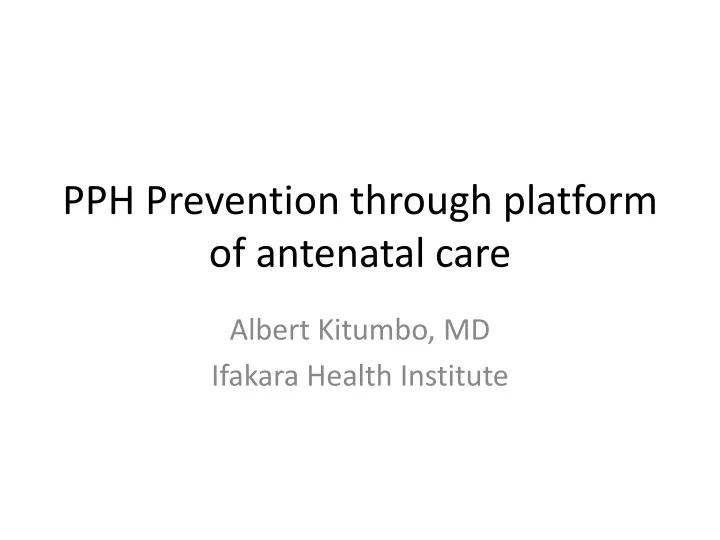 pph prevention through platform of antenatal care
