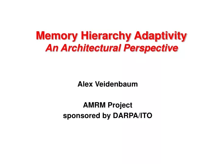 memory hierarchy adaptivity an architectural perspective