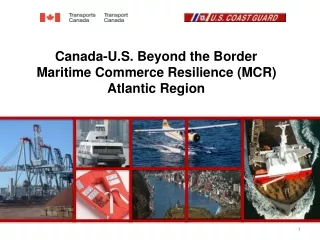 Canada-U.S. Beyond the Border Maritime Commerce Resilience (MCR)  Atlantic Region
