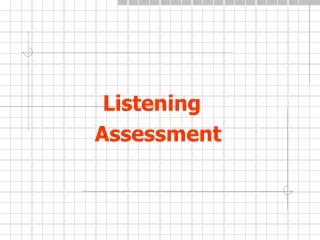 Listening    Assessment