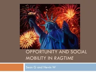 Opportunity and Social Mobility in  Ragtime