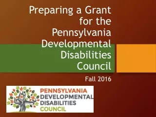 Preparing a Grant  for the  Pennsylvania Developmental Disabilities  Council