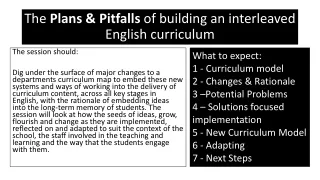 The  Plans &amp; Pitfalls  of building an interleaved English curriculum