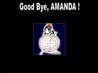 Good Bye, AMANDA !