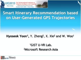 Smart Itinerary Recommendation based on User-Generated GPS Trajectories