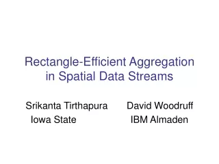 Rectangle-Efficient Aggregation in Spatial Data Streams