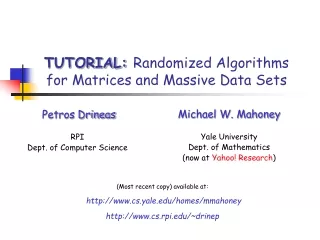 TUTORIAL: Randomized Algorithms for Matrices and Massive Data Sets
