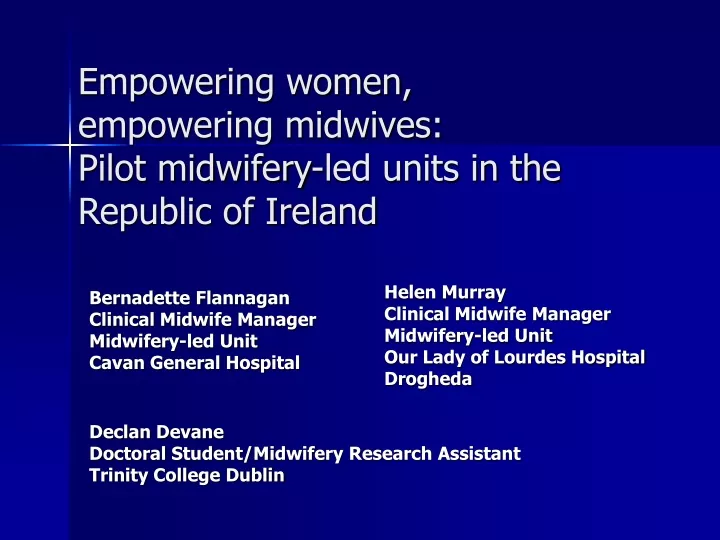empowering women empowering midwives pilot midwifery led units in the republic of ireland