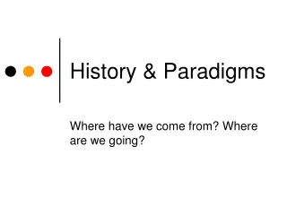 History &amp; Paradigms
