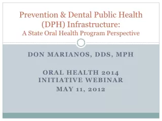 Prevention &amp; Dental Public Health (DPH) Infrastructure: A State Oral Health Program Perspective