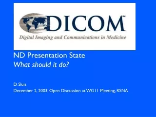 ND Presentation State What should it do?