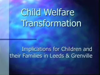 Child Welfare Transformation