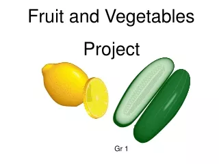 Fruit and Vegetables            Project