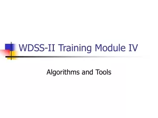 WDSS-II Training Module IV