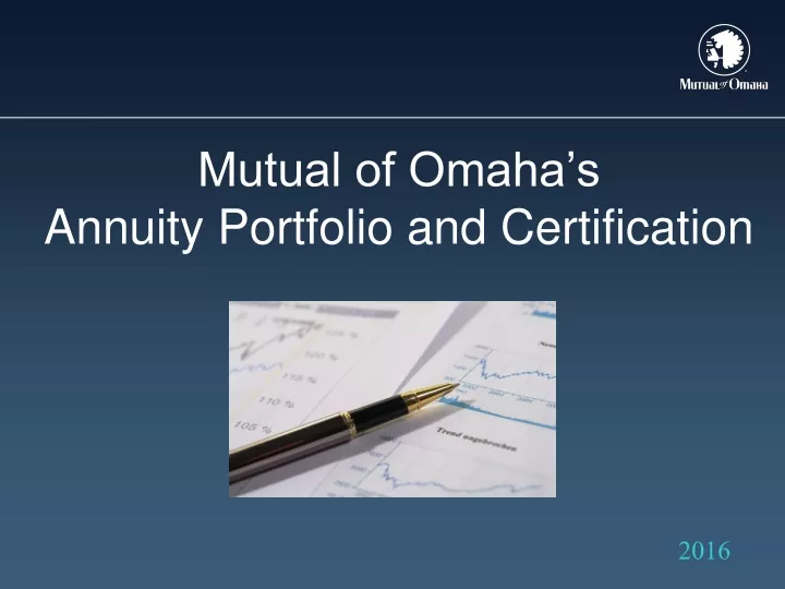 mutual of omaha s annuity portfolio and certification