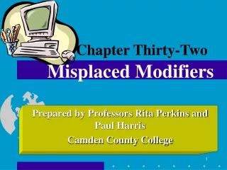 Chapter Thirty-Two Misplaced Modifiers
