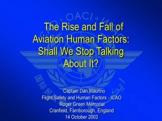 The Rise and Fall of  Aviation Human Factors: Shall We Stop Talking  About It?