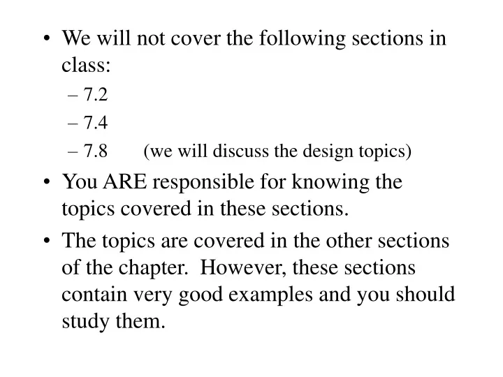 we will not cover the following sections in class