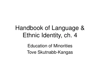Handbook of Language &amp; Ethnic Identity, ch. 4