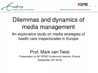Dilemmas and dynamics of  media management An explorative study on media strategies of