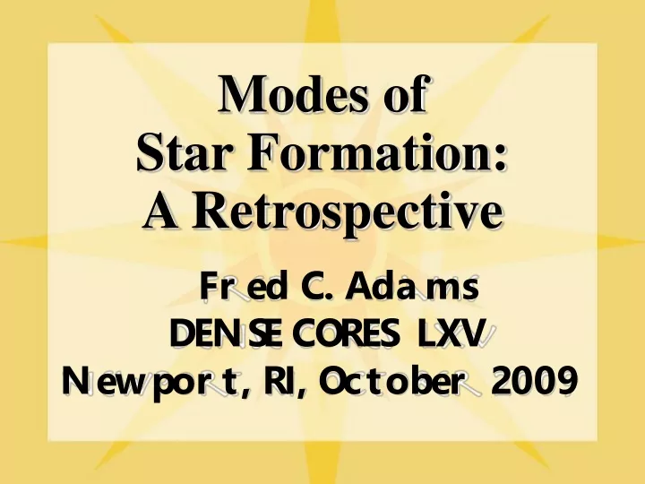 modes of star formation a retrospective