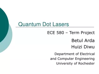ECE 580 – Term Project Betul Arda Huizi Diwu Department of Electrical  and Computer Engineering
