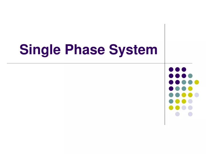 single phase system