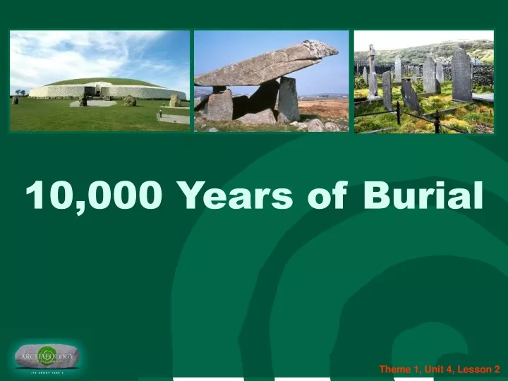 10 000 years of burial