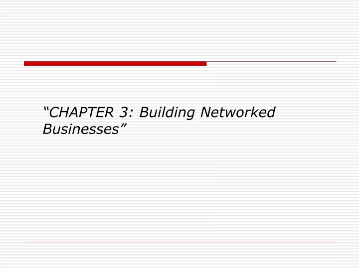 chapter 3 building networked businesses