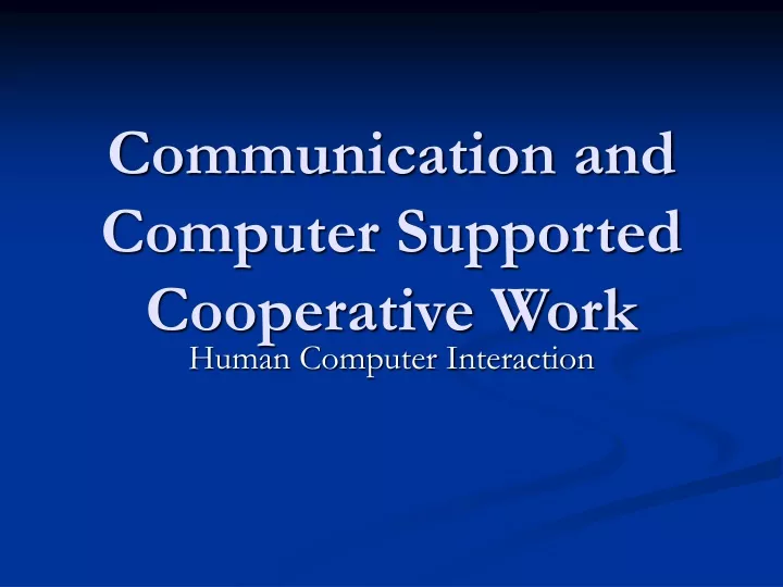 communication and computer supported cooperative work