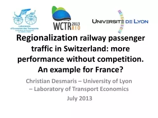 Christian  Desmaris  –  University  of Lyon –  Laboratory  of Transport  Economics July 2013
