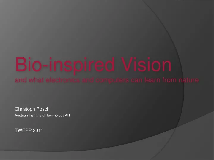 bio inspired vision and what electronics