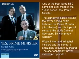 One of the best-loved BBC comedies ever made is the 1980s series ‘Yes, Prime Minister’