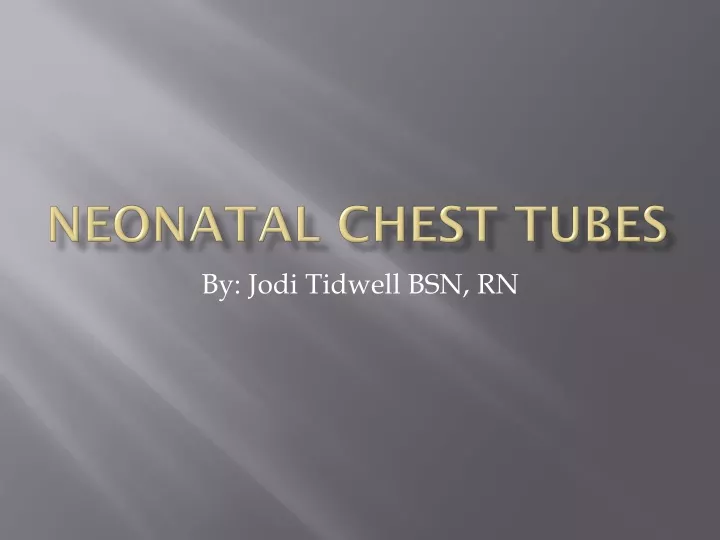 neonatal chest tubes