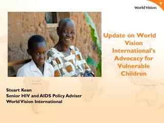Update on World Vision International’s  Advocacy for Vulnerable Children