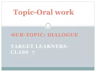 Topic-Oral work