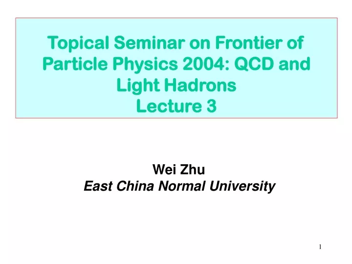 topical seminar on frontier of particle physics