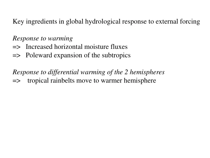 key ingredients in global hydrological response