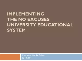 Implementing The No Excuses University Educational System