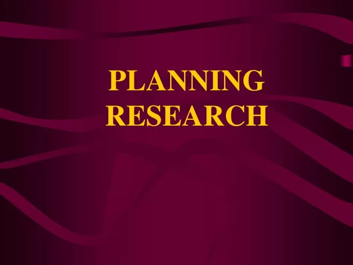 planning research