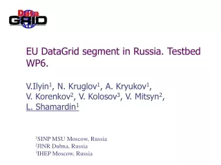EU DataGrid segment in Russia. Testbed WP6.
