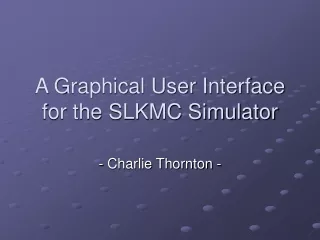 A Graphical User Interface for the SLKMC Simulator