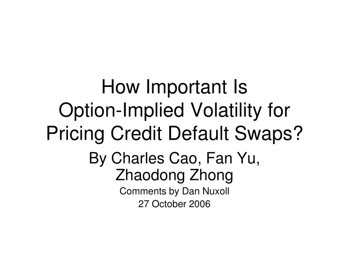 how important is option implied volatility for pricing credit default swaps