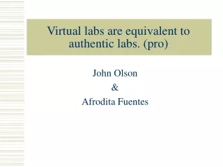 Virtual labs are equivalent to authentic labs. (pro)
